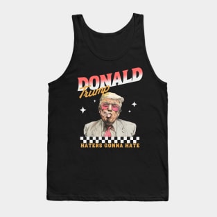 Trump 2024, Haters Gonna Hate Donald Preppy Edgy Tank Top